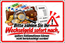 Schild Bitte zählen Sie Ihr Wechselgeld sofort nach,...