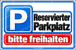 Parkplatzschild Reservierter Parkplatz – bitte...