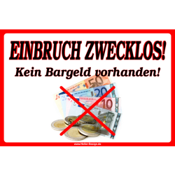 Schild Einbruch zwecklos! Kein Bargeld vorhanden!