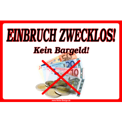 Schild Einbruch zwecklos! Kein Bargeld!