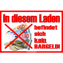 Schild In diesem Laden befindet sich kein Bargeld!