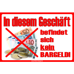 Schild In diesem Geschäft befindet sich kein Bargeld!