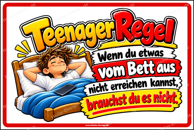 Lustiges Schild Teenager-Regel – Wenn du etwas vom Bett aus nicht erreichen kannst, brauchst du es nicht - 1