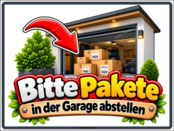 Hinweisschild Bitte Pakete in der Garage abstellen
