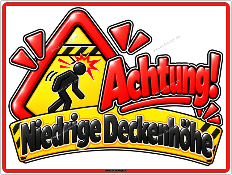 Warnschild Achtung! Niedrige Deckenhöhe