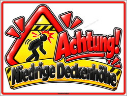 Warnschild Achtung! Niedrige Deckenhöhe