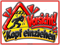 Warnschild Vorsicht! Kopf einziehen