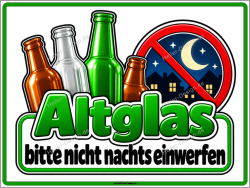 Hinweisschild Altglas bitte nicht nachts einwerfen