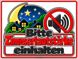 Hinweisschild Bitte Zimmerlautstärke einhalten