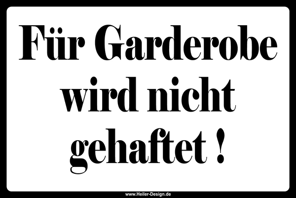 Hinweisschild Für Garderobe wird nicht gehaftet! - 1
