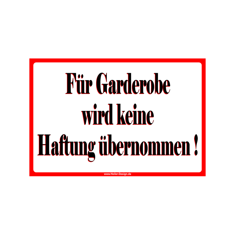 Hinweisschild Für Garderobe wird keine Haftung übernommen! 2