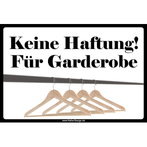 Keine Haftung für Garderobe!