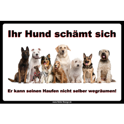 Verbotsschild Ihr Hund schämt sich Er kann seinen...