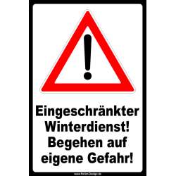 Warnschild Eingeschränkter Winterdienst! Begehen auf...