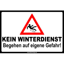 Warning Sign No Winter Service! Use at Your Own Risk!