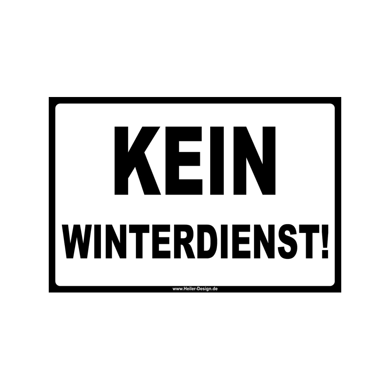 Hinweisschild Kein Winterdienst!
