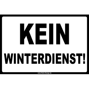 Schild KEIN WINTERDIENST!