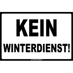 Hinweisschild Kein Winterdienst!