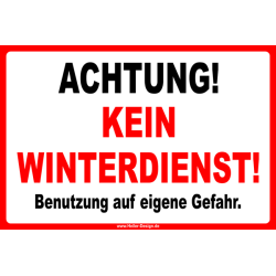 Warning Sign Caution No Winter Service Use at Your Own Risk.