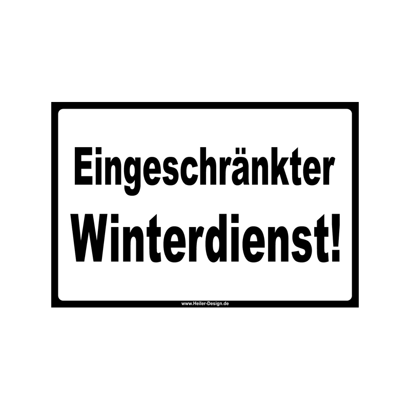 Warnschild Eingeschränkter Winterdienst!