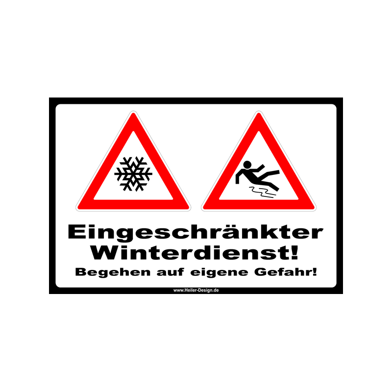 Warnschild Eingeschränkter Winterdienst! Begehen auf eigene Gefahr! 2
