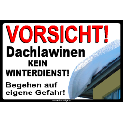 Warnschild Vorsicht! Dachlawinen Kein Winterdienst!...