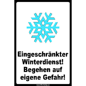 Schild Eingeschränkter Winterdienst! Begehen auf eigene Gefahr! - 4