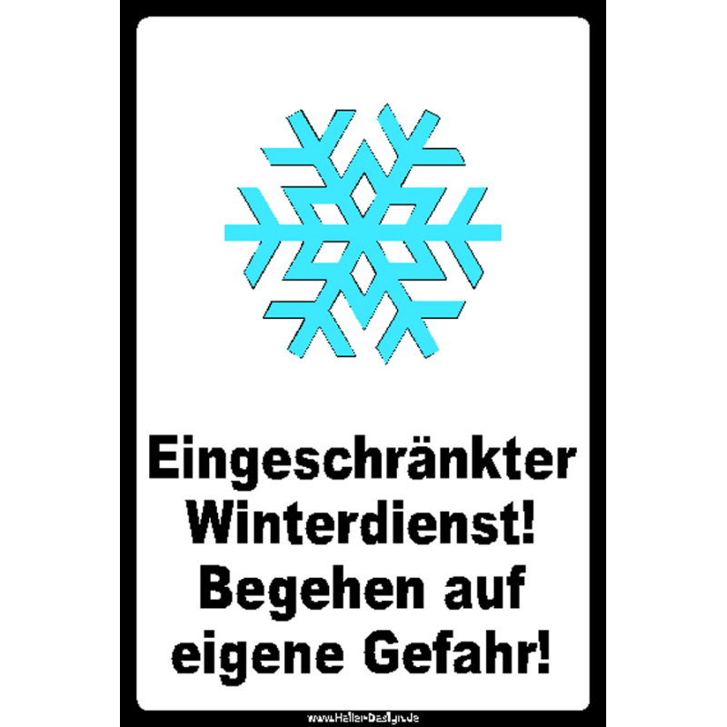 Warnschild Eingeschränkter Winterdienst! Begehen auf eigene Gefahr! 4