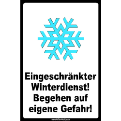 Schild Eingeschränkter Winterdienst! Begehen auf...