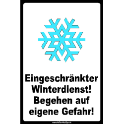Warnschild Eingeschränkter Winterdienst! Begehen auf...