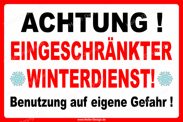 Warnschild Achtung! Eingeschränkter Winterdienst! Benutzung auf eigene Gefahr! - 1
