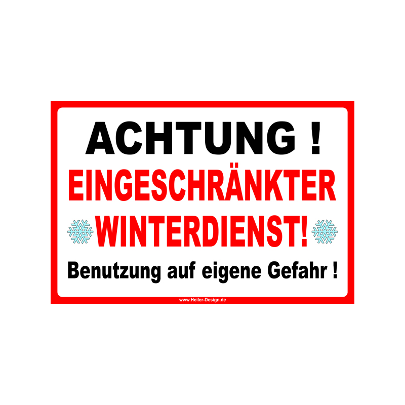 Warning Sign Caution Limited Winter Service Use at Your Own Risk!