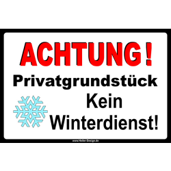 Schild ACHTUNG! Privatgrundstück! Kein Winterdienst!