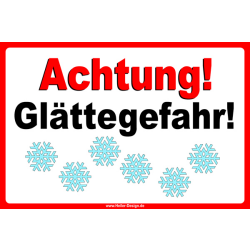 Schild ACHTUNG! Glättegefahr!