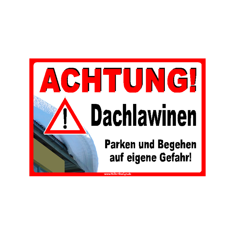 Warning Sign Caution Roof Avalanches Parking and Walking at Your Own Risk!