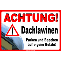 Schild ACHTUNG! Dachlawinen Parken und Begehen auf eigene...