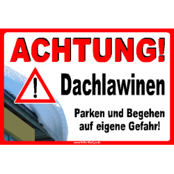 Warnschild Achtung! Dachlawinen Parken und Begehen auf...