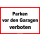 Parken vor den Garagen verboten