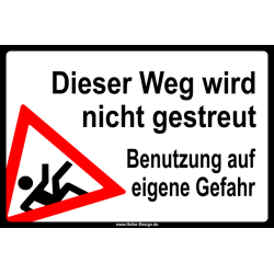 Hinweisschild Dieser Weg wird nicht gestreut! Benutzung...
