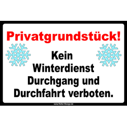 Hinweisschild Privatgrundstück! Kein Winterdienst!...