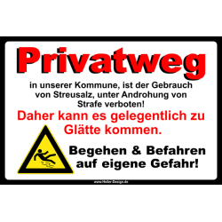 Hinweisschild Privatweg in unserer Kommune, ist der...