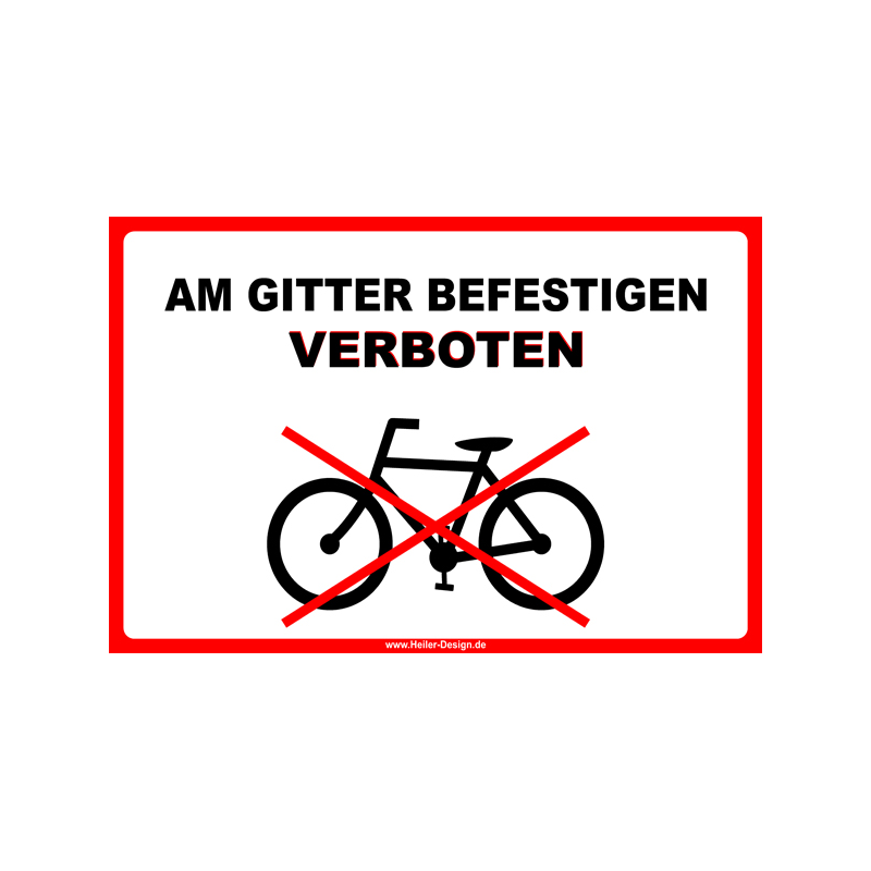 Verbotsschild Fahrrad am Gitter befestigen verboten