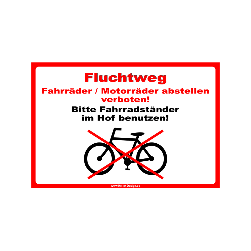 Verbotsschild Fluchtweg Fahrräder Motorräder abstellen verboten Bitte Fahrradständer im Hof benutzen!