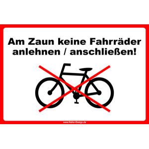 Am Zaun keine Fahrräder anlehnen / anschließen!