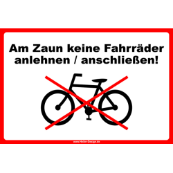 Warnschild Am Zaun keine Fahrräder anlehnen...