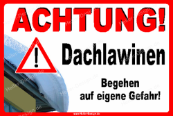 Warnschild Achtung! Dachlawinen! Begehen auf eigene...