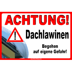 Warnschild Achtung! Dachlawinen! Begehen auf eigene Gefahr!