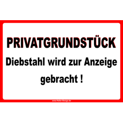 Hinweisschild Privatgrundstück Diebstahl wird zur...