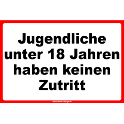 Hinweisschild Jugendliche unter 18 Jahren haben keinen...