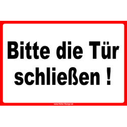Hinweisschild Bitte die Tür schließen !